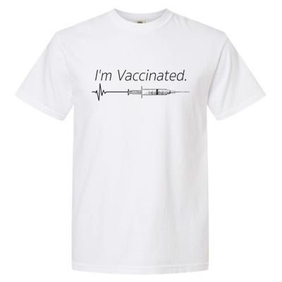 I'm Vaccinated Shot Garment-Dyed Heavyweight T-Shirt