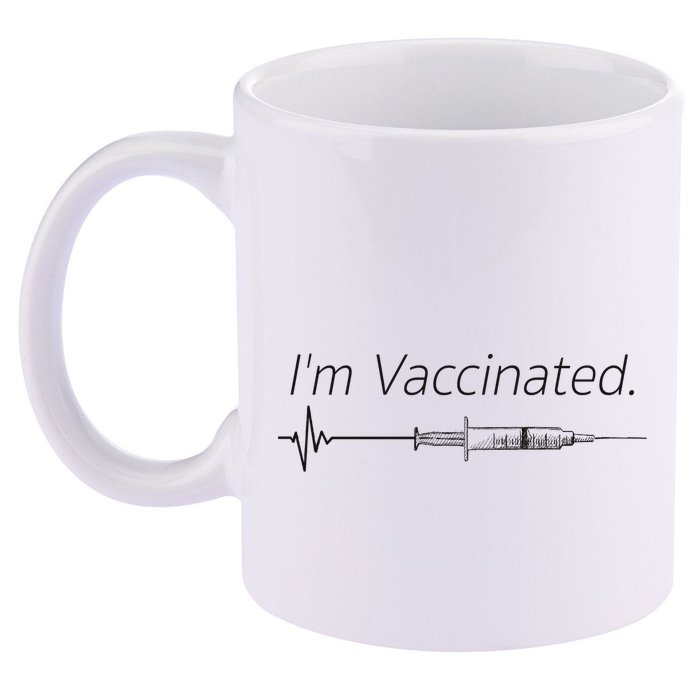 I'm Vaccinated Shot 11oz C Handle Ceramic Mug