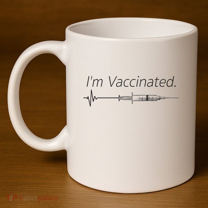 I'm Vaccinated Shot 11oz C Handle Ceramic Mug