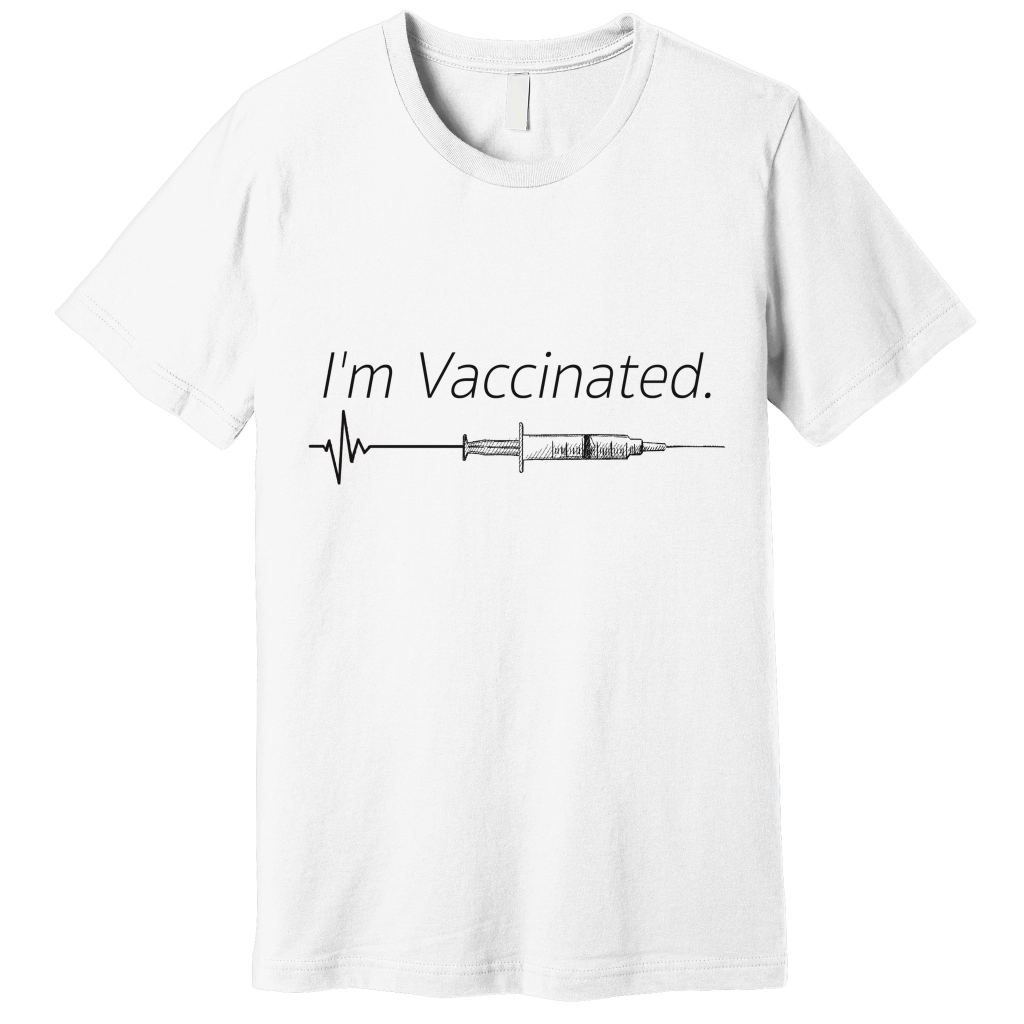 I'm Vaccinated Shot Premium T-Shirt