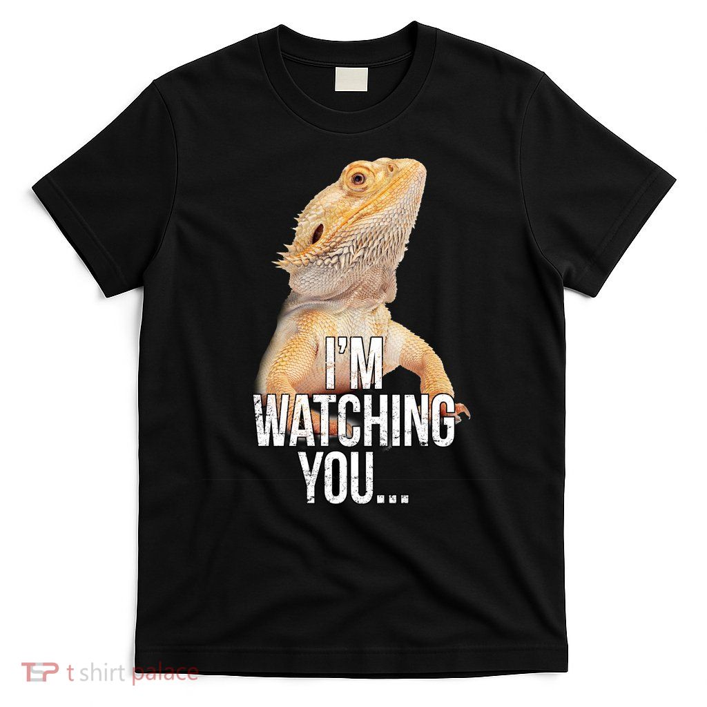 I'm watching you... T-Shirt