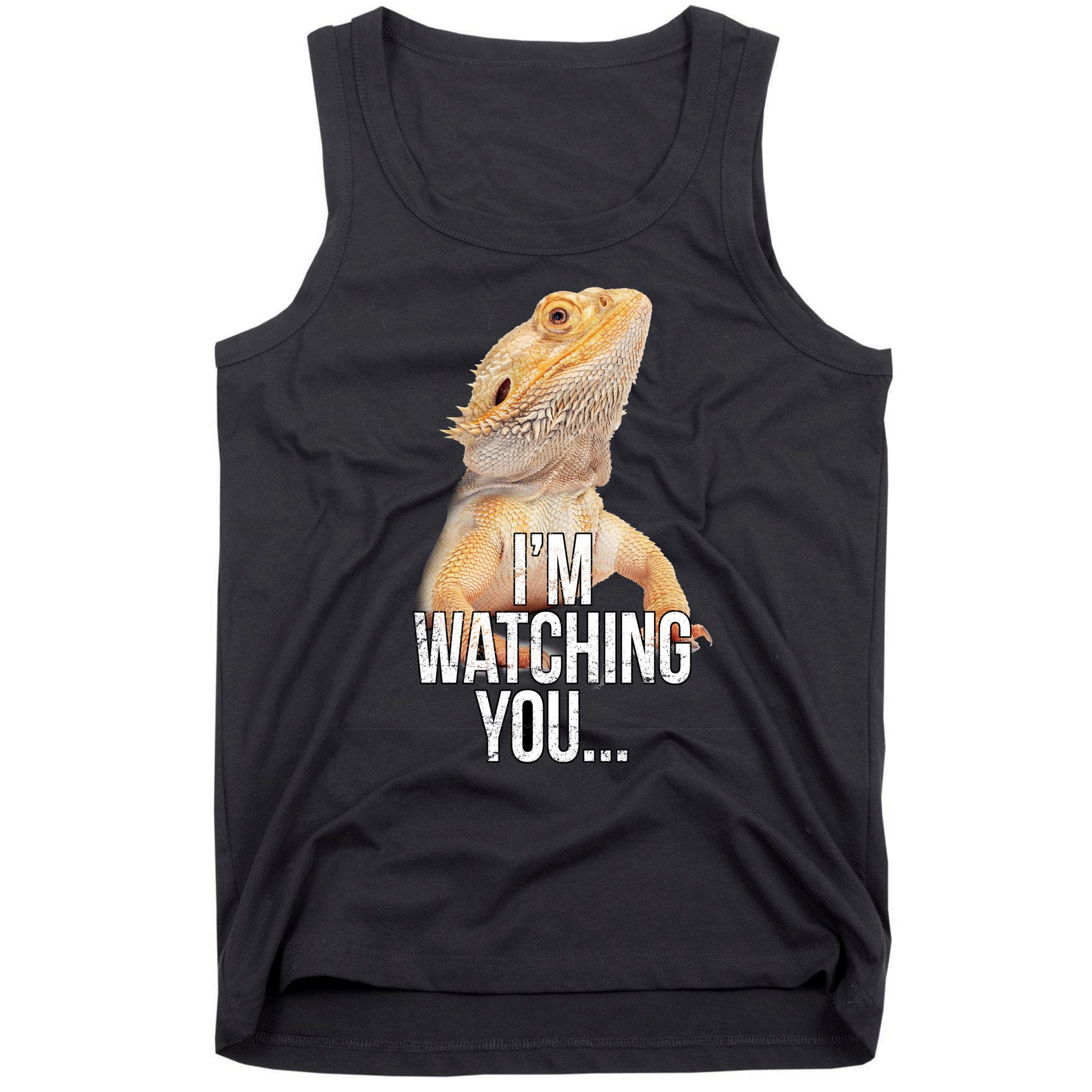 I'm watching you... Tank Top