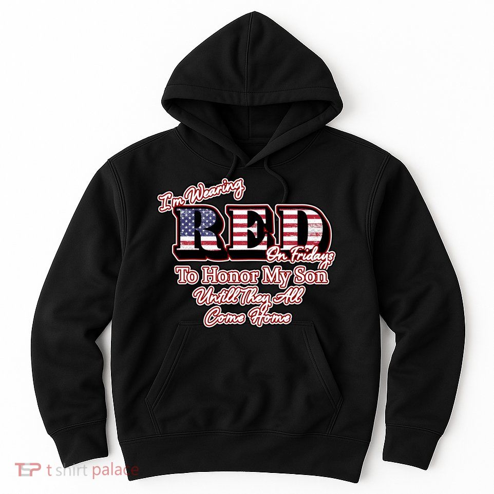 I'm Wearing Red On Fridays Until They All Come Home Hoodie