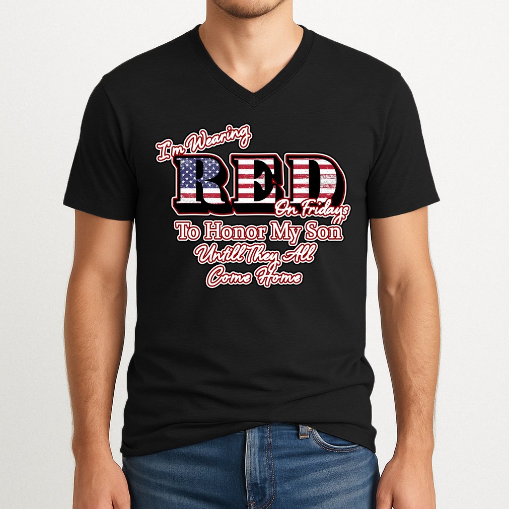 I'm Wearing Red On Fridays Until They All Come Home V-Neck T-Shirt