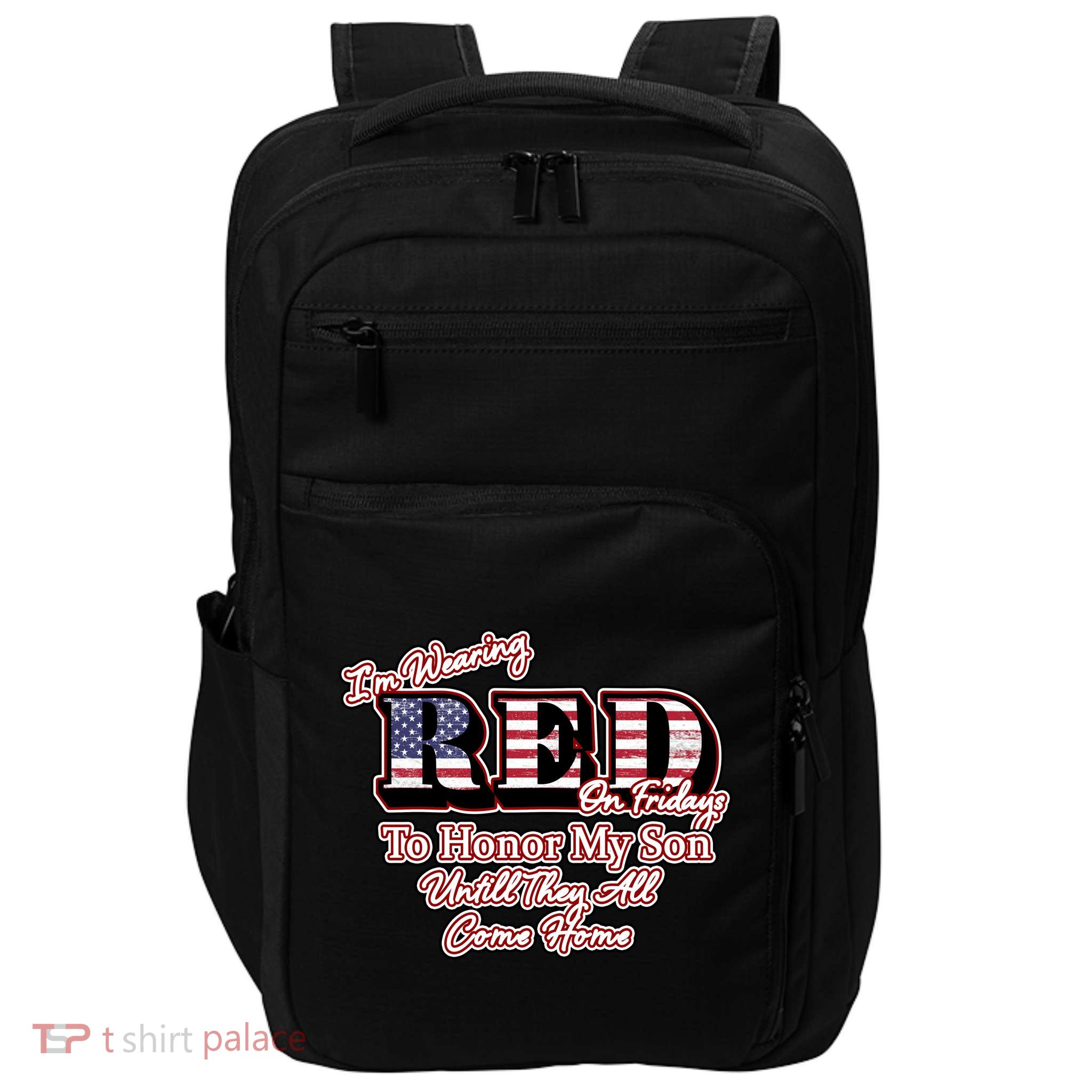 I'm Wearing Red On Fridays Until They All Come Home Impact Tech Backpack