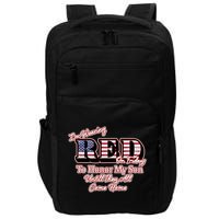 I'm Wearing Red On Fridays Until They All Come Home Impact Tech Backpack
