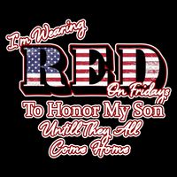 I'm Wearing Red On Fridays Until They All Come Home Toddler T-Shirt