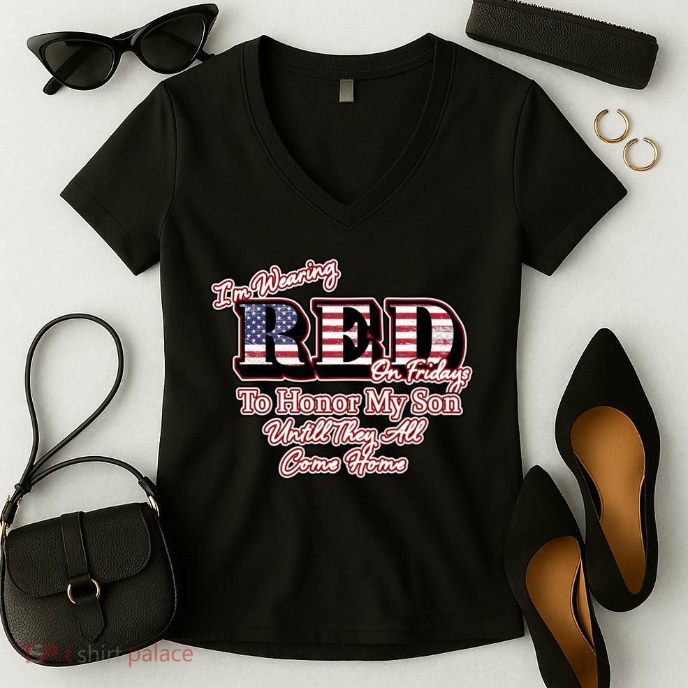 I'm Wearing Red On Fridays Until They All Come Home Women's V-Neck T-Shirt