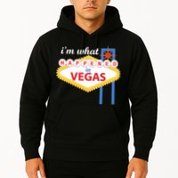 I'm what Happened in Vegas Hoodie