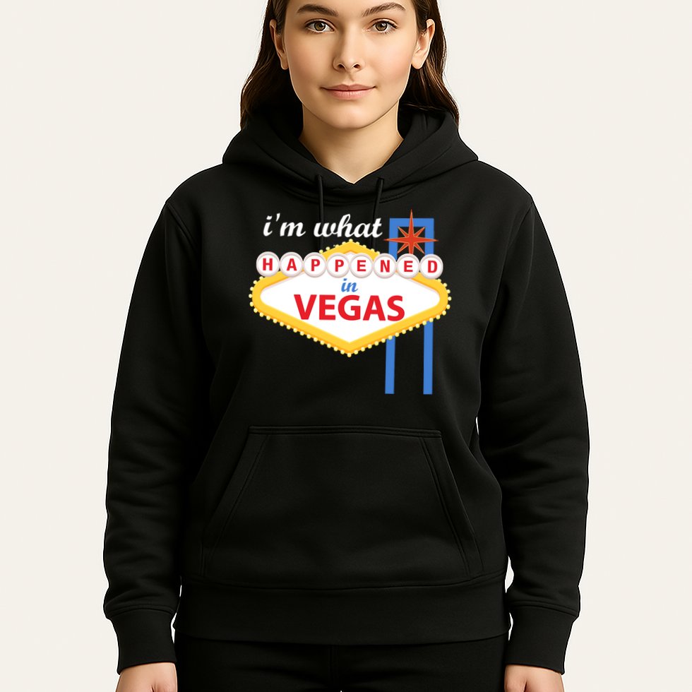 I'm what Happened in Vegas Hoodie