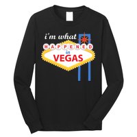 I'm what Happened in Vegas Long Sleeve Shirt