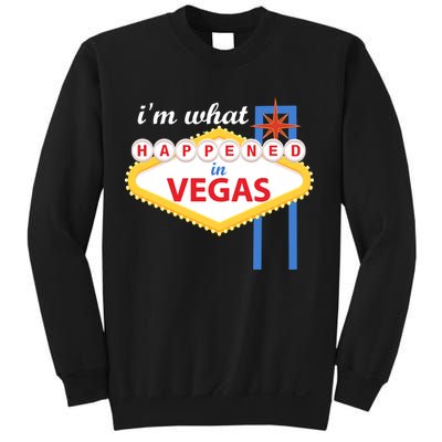 I'm what Happened in Vegas Sweatshirt