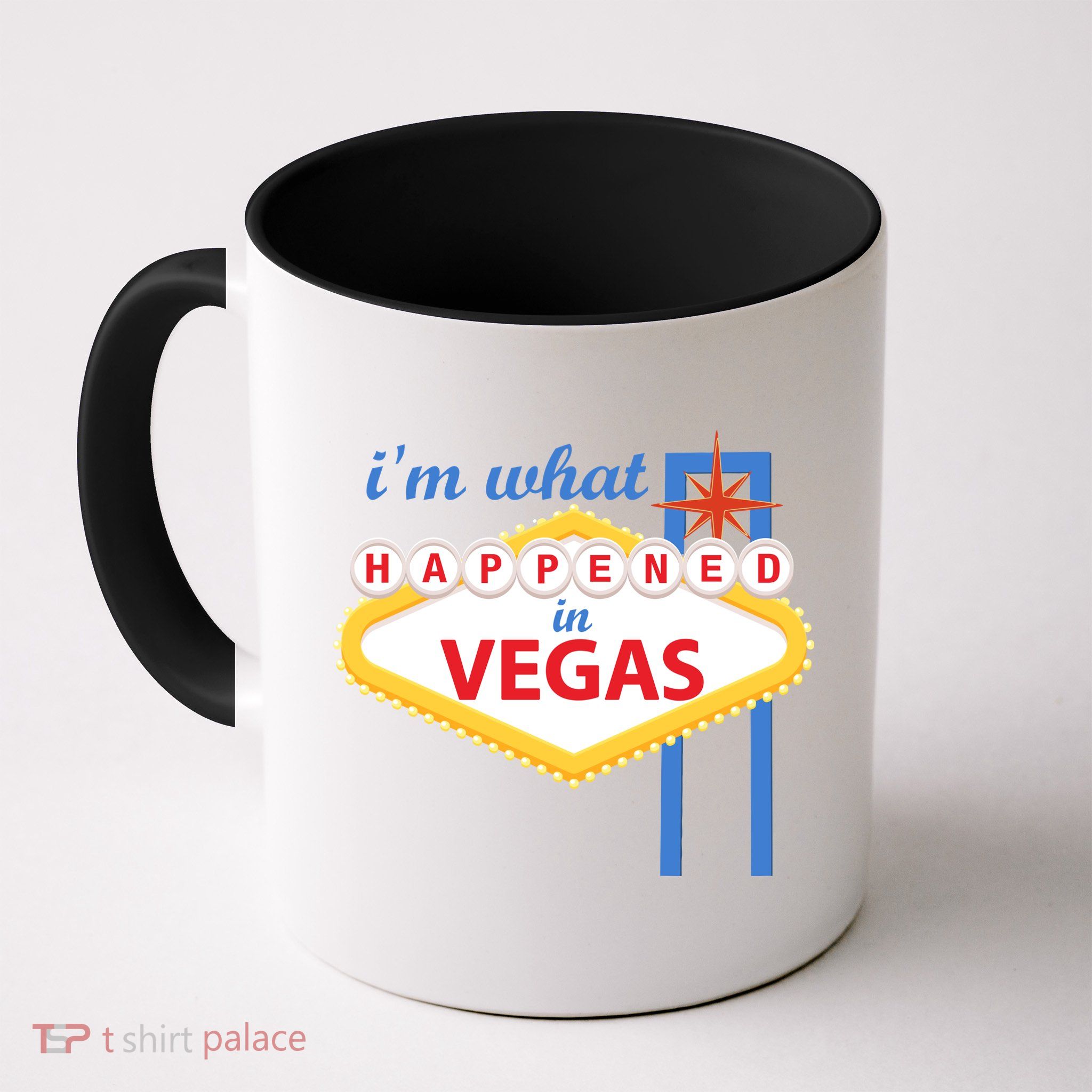 I'm what Happened in Vegas Mug