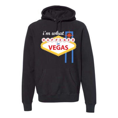 I'm what Happened in Vegas Premium Hoodie