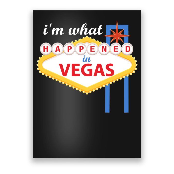 I'm what Happened in Vegas Poster