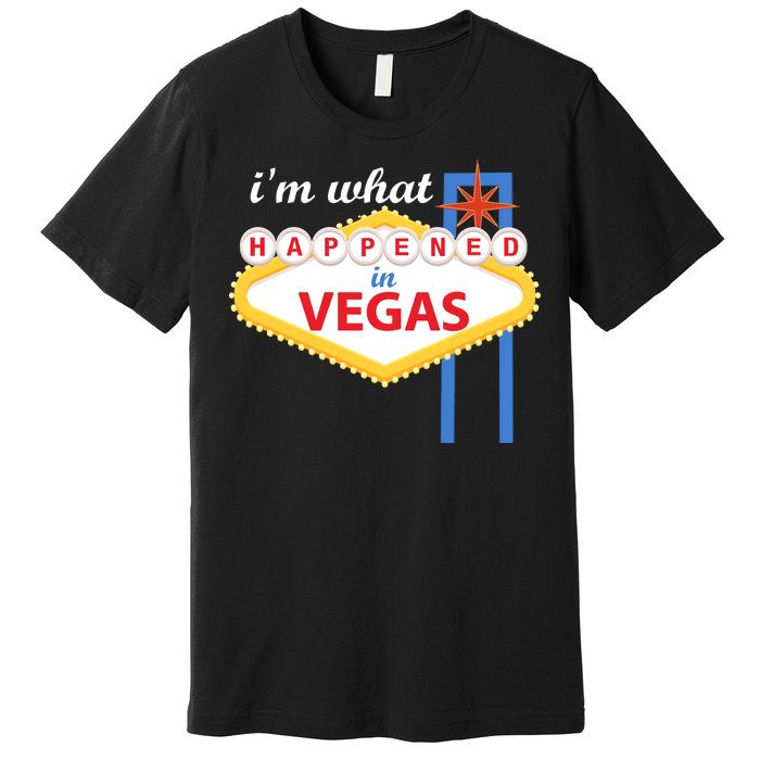 I'm what Happened in Vegas Premium T-Shirt