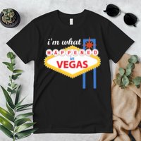 I'm what Happened in Vegas Premium T-Shirt