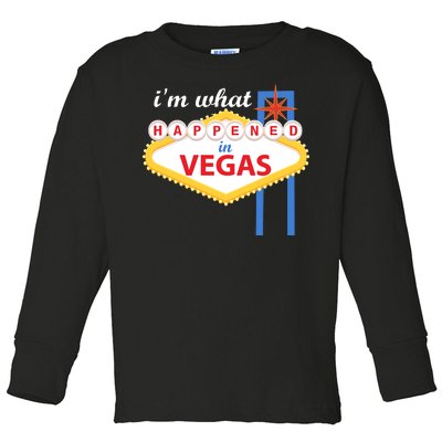 I'm what Happened in Vegas Toddler Long Sleeve Shirt