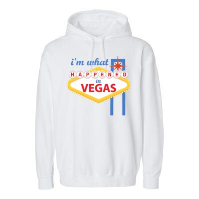 I'm what Happened in Vegas Garment-Dyed Fleece Hoodie