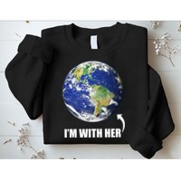 I'm With Her Earth Globe Photo March For Science Sweatshirt