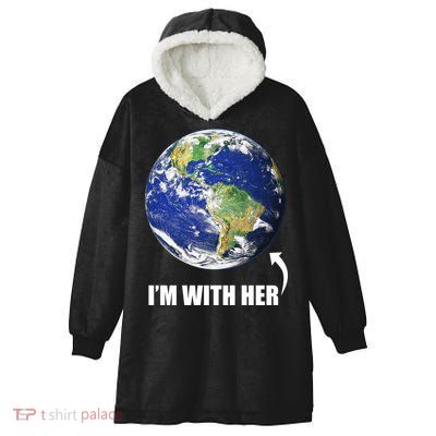 I'm With Her Earth Globe Photo March For Science Hooded Wearable Blanket