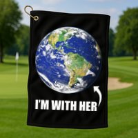 I'm With Her Earth Globe Photo March For Science Golf Towel