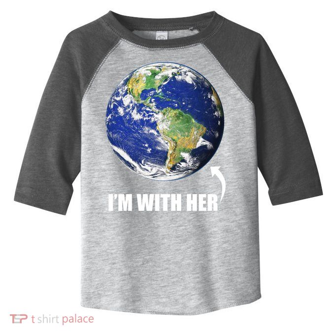 I'm With Her Earth Globe Photo March For Science Toddler Fine Jersey T-Shirt