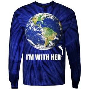 I'm With Her Earth Globe Photo March For Science Tie-Dye Long Sleeve Shirt