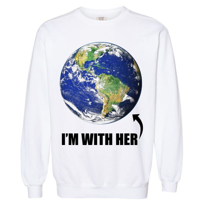 I'm With Her Earth Globe Photo March For Science Garment-Dyed Sweatshirt