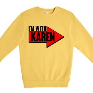 I'm With Karen Premium Crewneck Sweatshirt