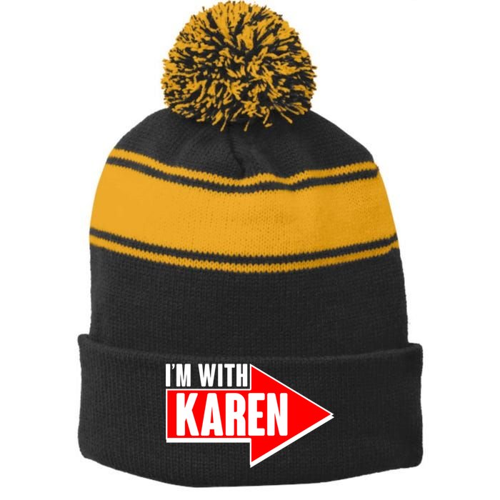 I'm With Karen Stripe Pom Pom Beanie