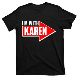 I'm With Karen T-Shirt