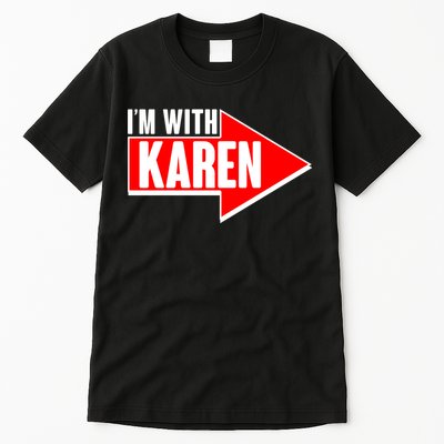 I'm With Karen Tall T-Shirt