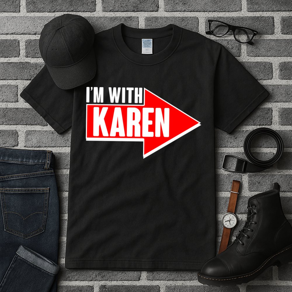 I'm With Karen Tall T-Shirt