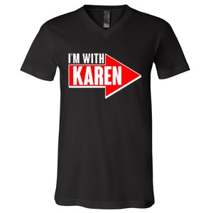 I'm With Karen V-Neck T-Shirt