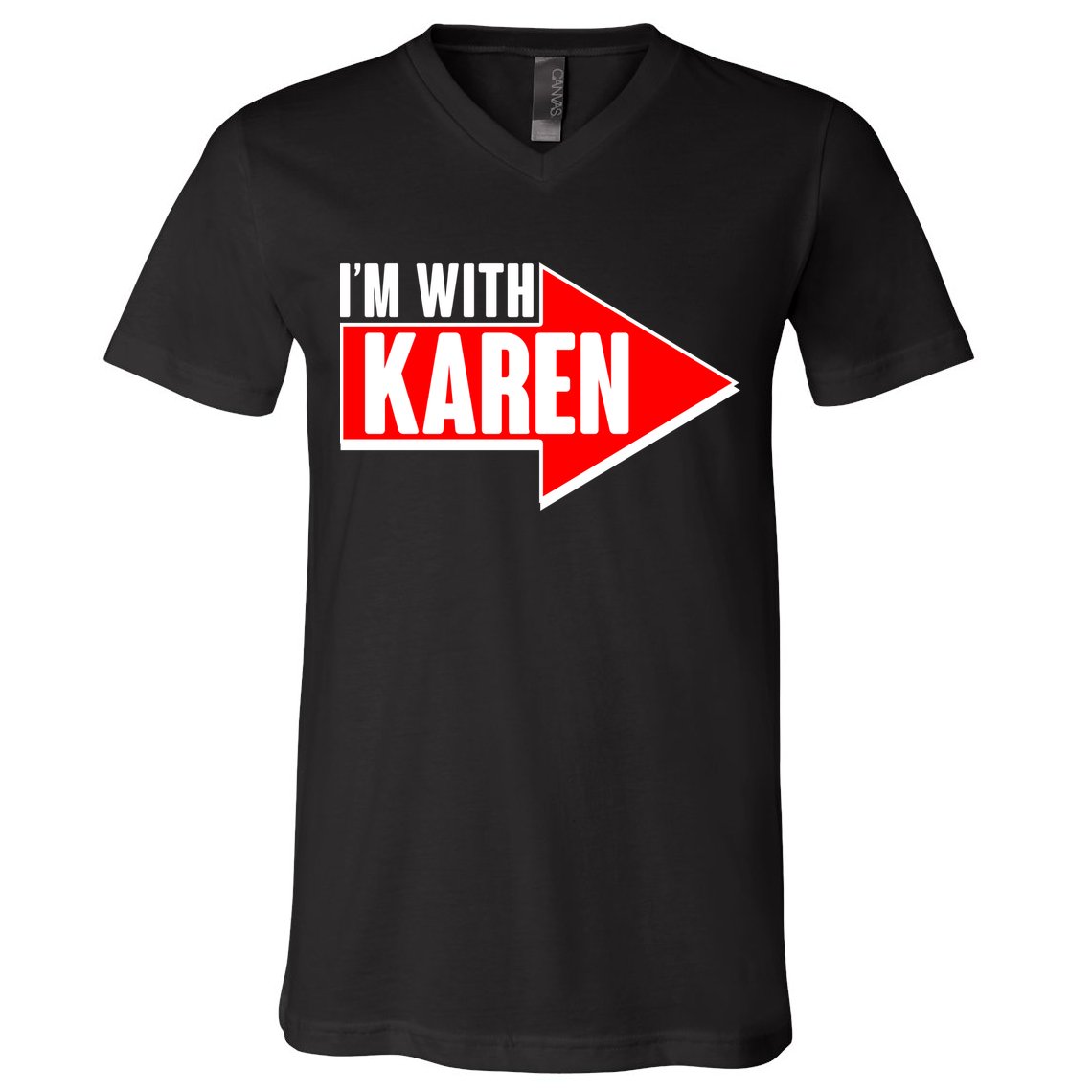 I'm With Karen V-Neck T-Shirt