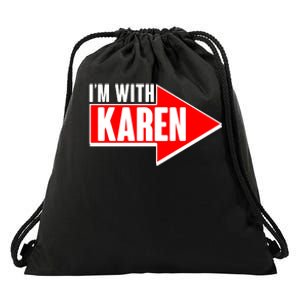 I'm With Karen Drawstring Bag