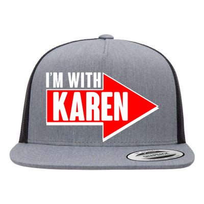 I'm With Karen Flat Bill Trucker Hat