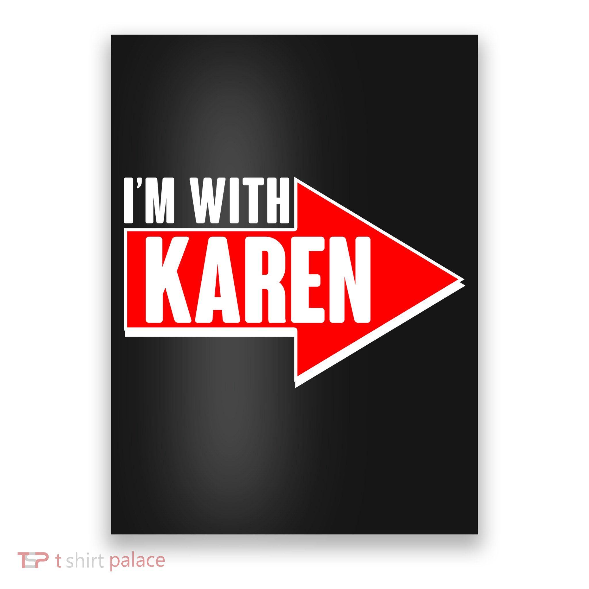 I'm With Karen Poster