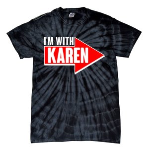 I'm With Karen Tie-Dye T-Shirt