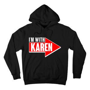 I'm With Karen Tall Hoodie