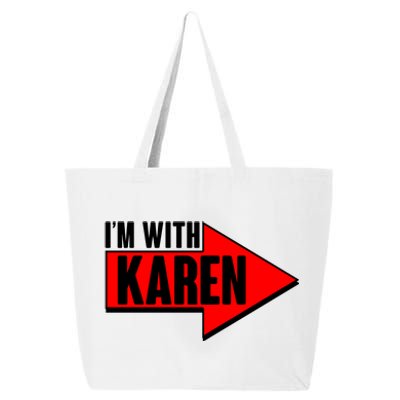 I'm With Karen 25L Jumbo Tote