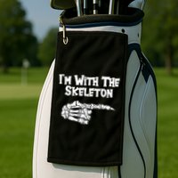 I'm With The Skeleton Funny Halloween Golf Towel