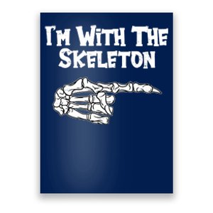 I'm With The Skeleton Funny Halloween Poster