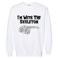 I'm With The Skeleton Funny Halloween Garment-Dyed Sweatshirt
