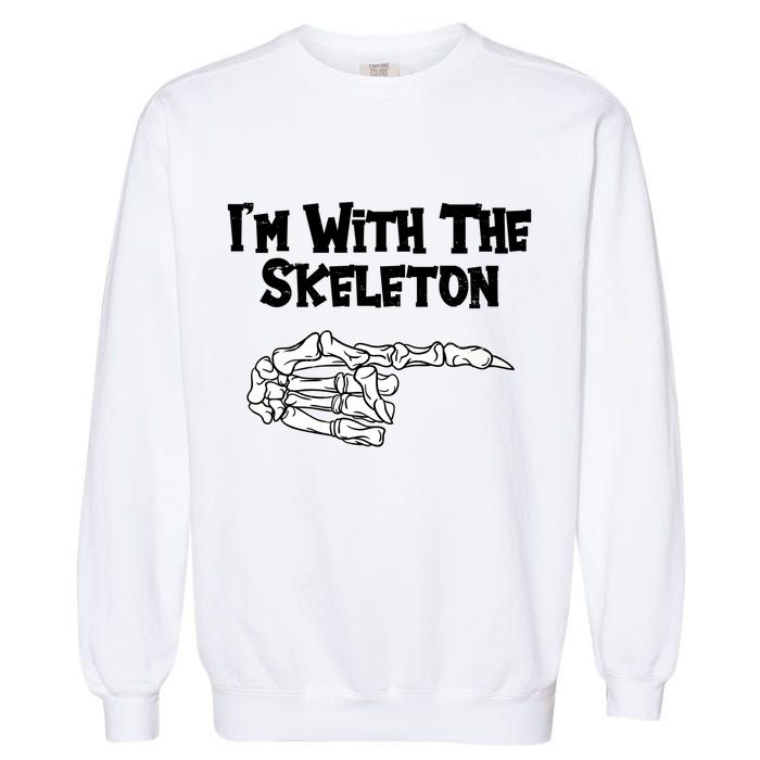 I'm With The Skeleton Funny Halloween Garment-Dyed Sweatshirt