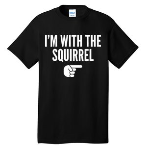 I'm With The Squirrel Costume Tall T-Shirt