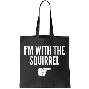 I'm With The Squirrel Costume Tote Bag