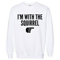 I'm With The Squirrel Costume Garment-Dyed Sweatshirt