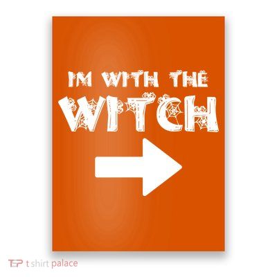 I'm With The Witch Poster